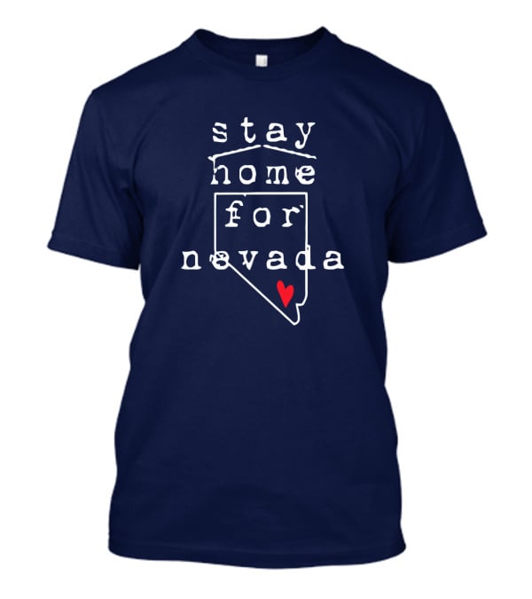 Stay Home For Nevada Map Heart T-Shirt