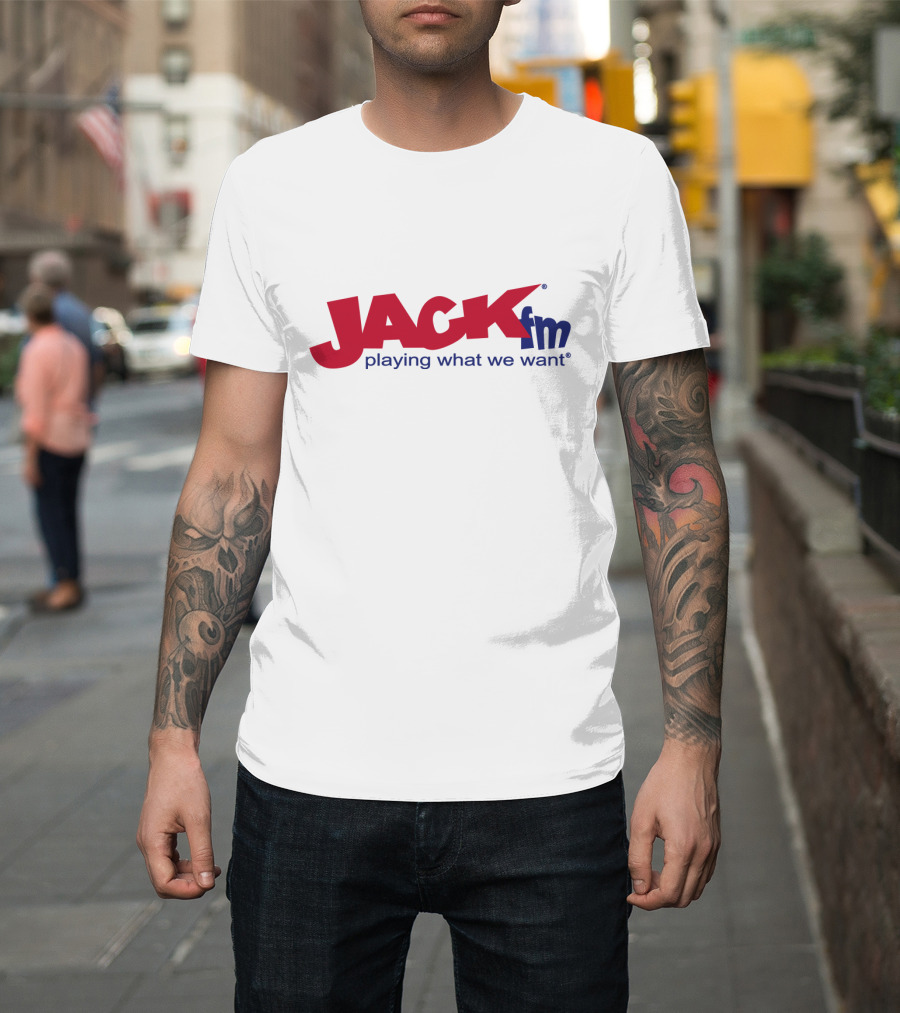 JACK FM Playing What We Want T-Shirt