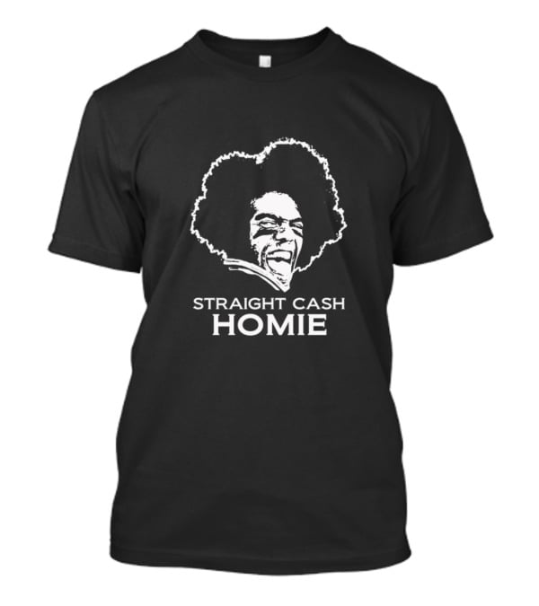 Straight Cash Homie NFL Legend T-Shirt
