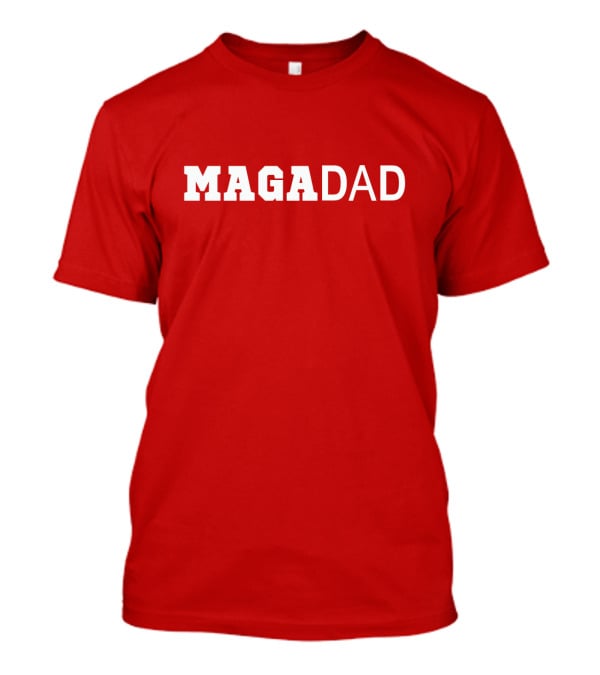 MAGA Dad Bold Red T-Shirt