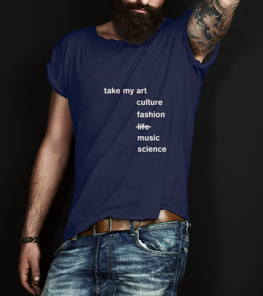 Idris Elba Tone Deaf Take My Art Culture Fashion Music Science T-Shirt