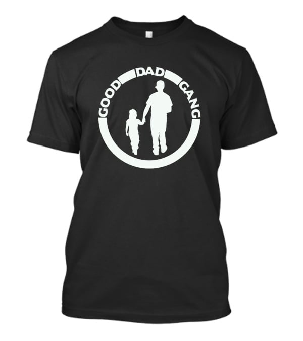 Good Dad Gang Circle Silhouette Father's Day T-Shirt