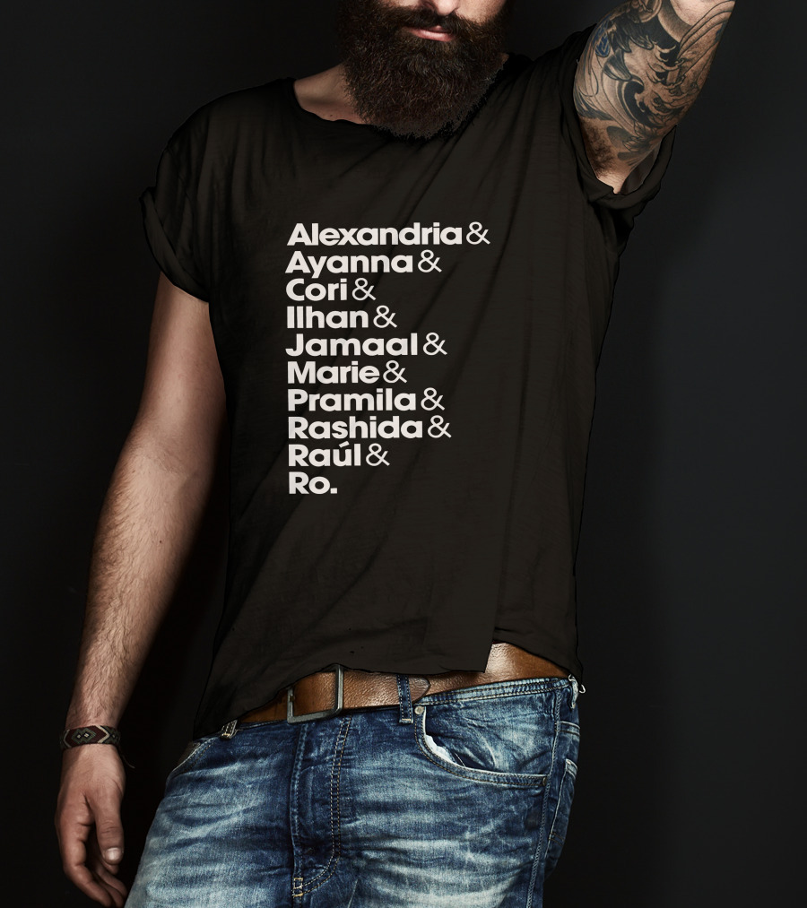 JD Squad Alexandria Ayanna Cori Ilhan Jamaal Marie Pramila Rashida Raúl Ro T-Shirt