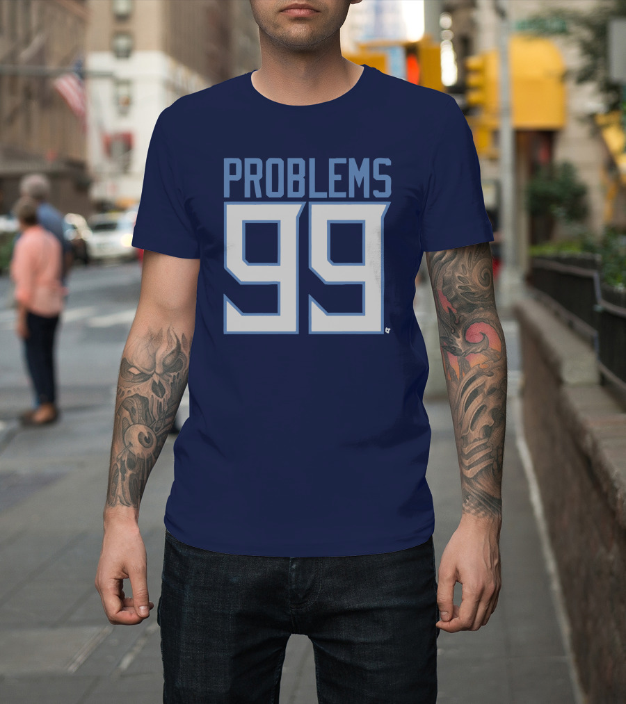 99 Problems Tennessee Sports T-Shirt