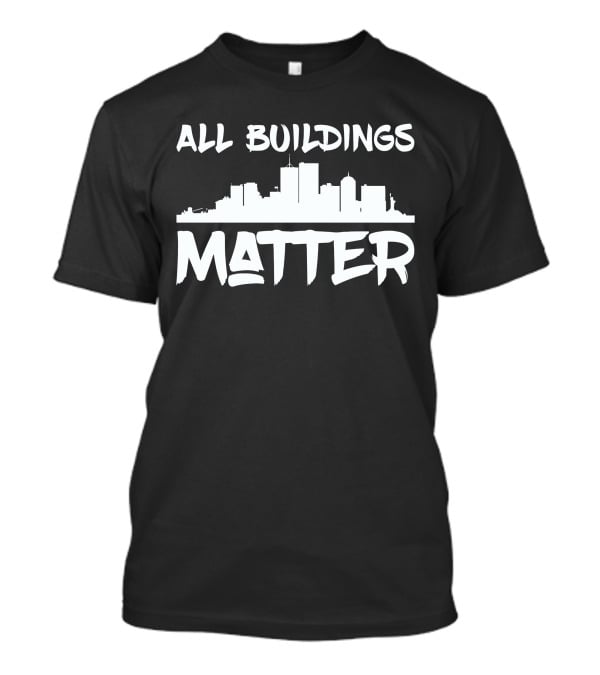 All Buildings Matter Skyline T-Shirt