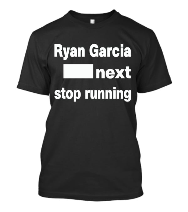 Ryan Garcia Blank Space Next Stop Running T-Shirt