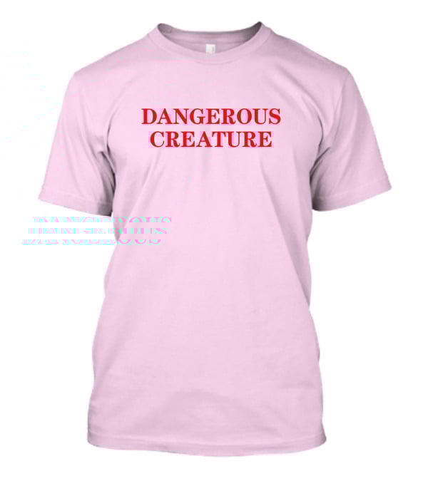 DANGEROUS CREATURE T-Shirt