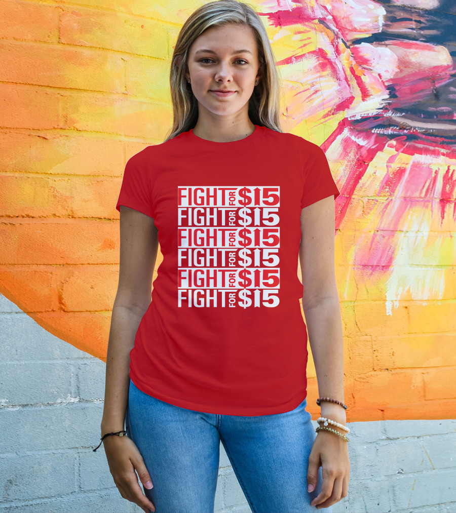 Fight For $15 Movement Repeated Text T-Shirt