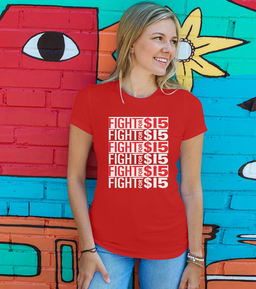 Fight For $15 Movement Repeated Text T-Shirt
