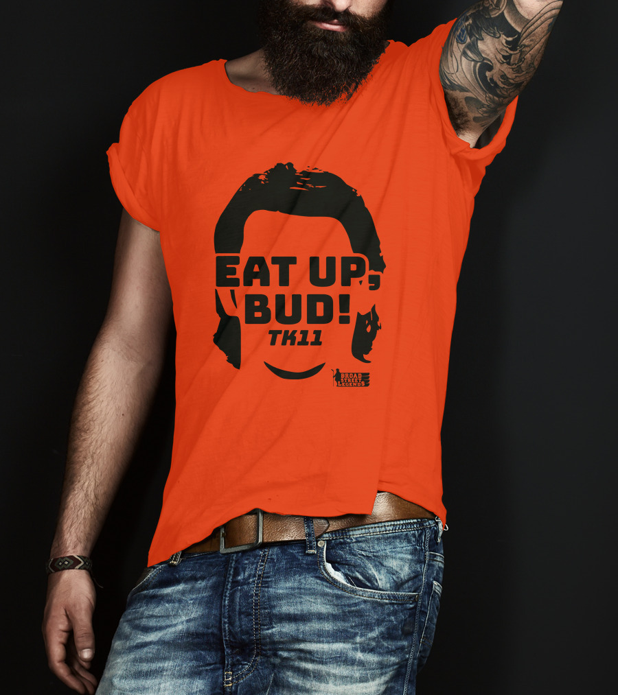 EAT UP BUD TK11 Broad Street Legends T-Shirt