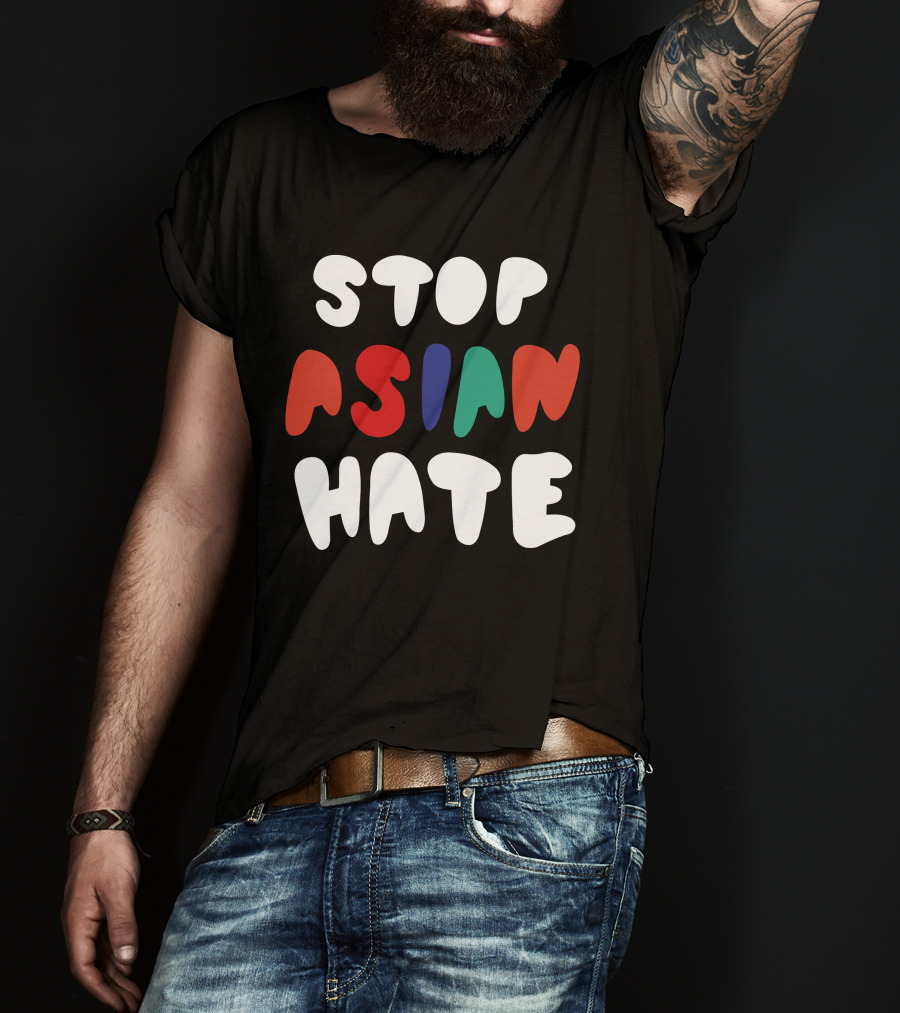 Stop Asian Hate Bold Text Multicolor Letters T-Shirt