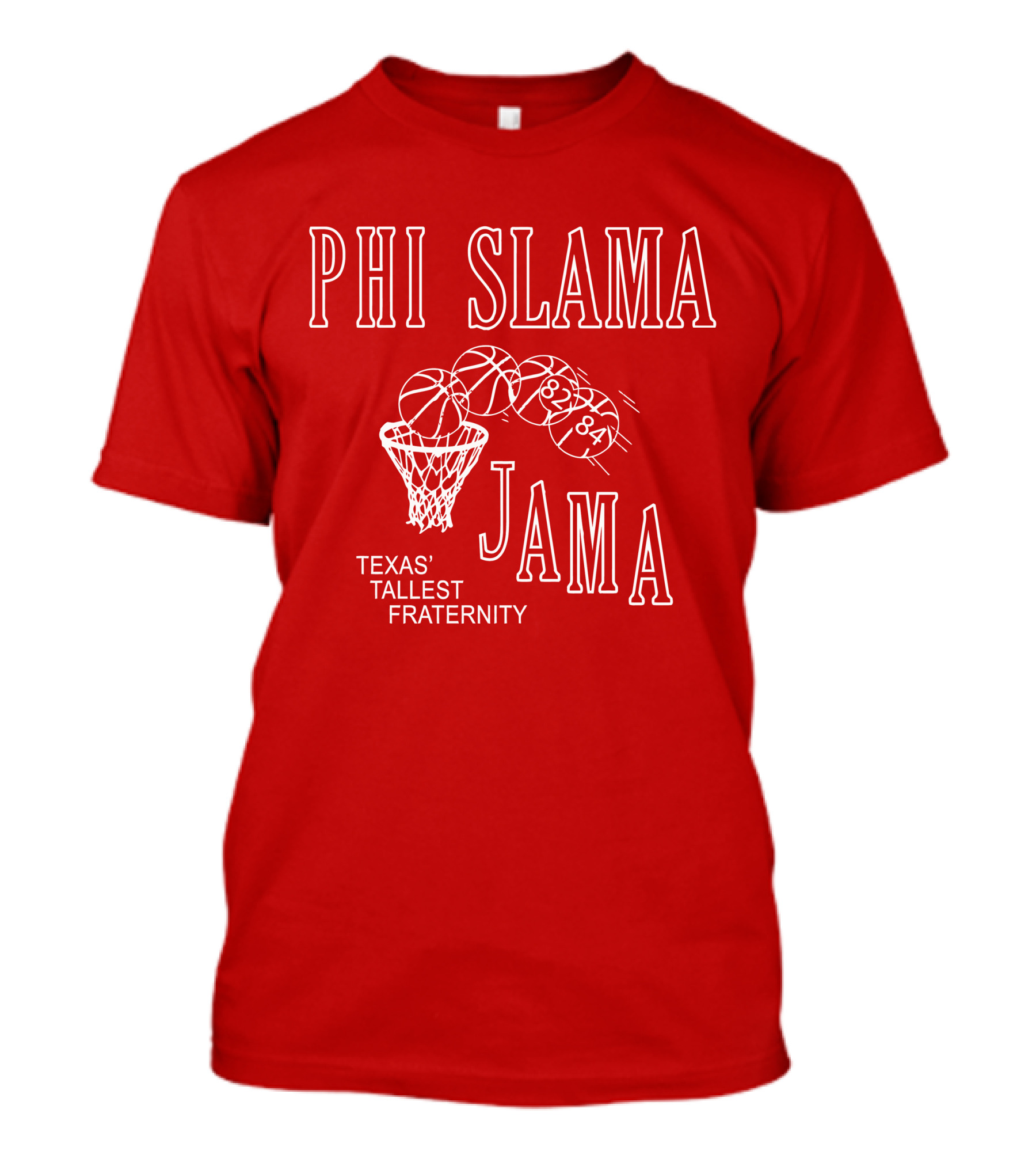 Phi Slama Jama Texas' Tallest Fraternity Basketball 1983-1984 T-Shirt