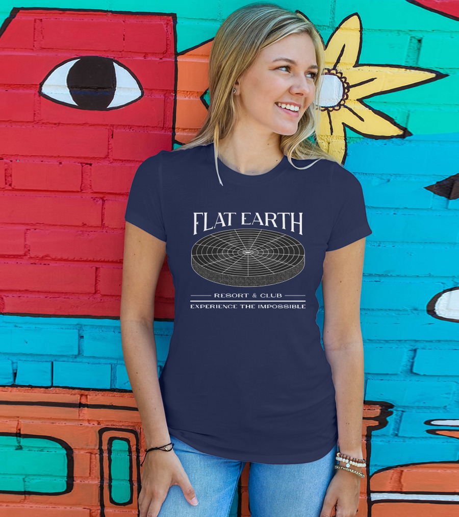 Flat Earth Resort And Club Experience The Impossible T-Shirt