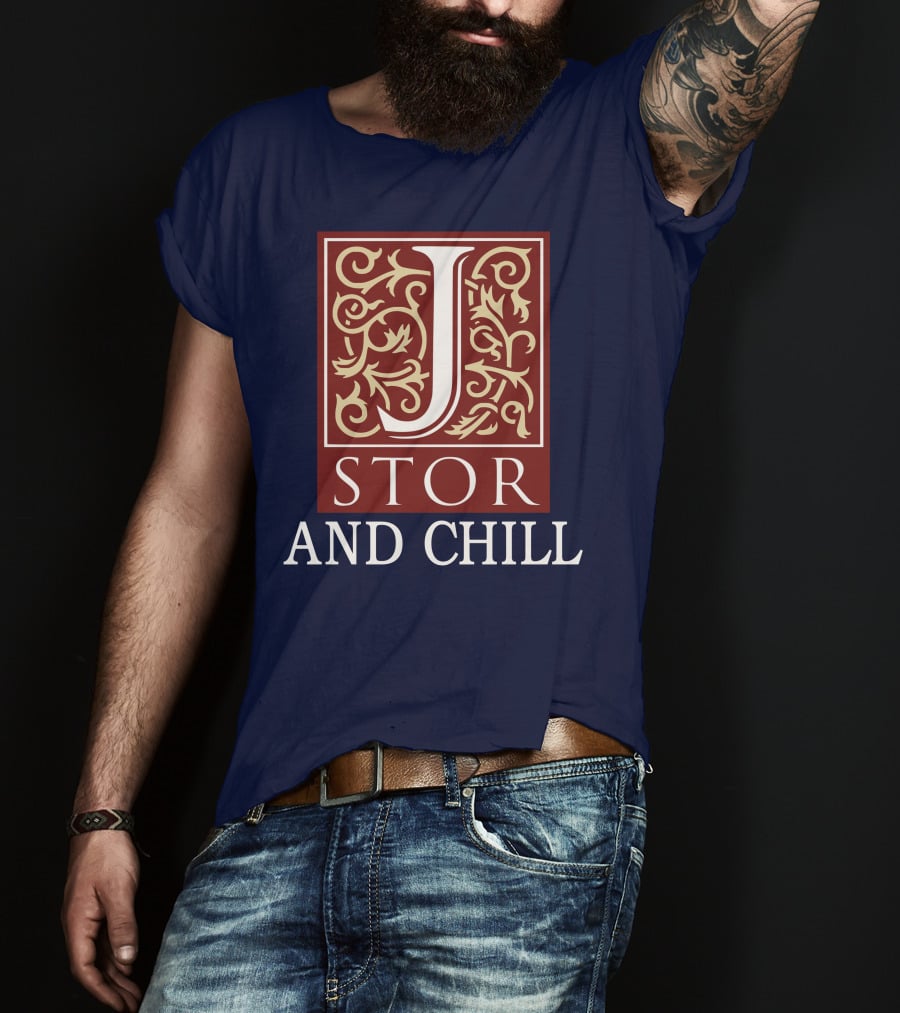 JSTOR And Chill T-Shirt