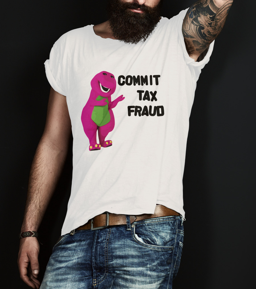 Commit Tax Fraud Barney Purple Dinosaur T-Shirt