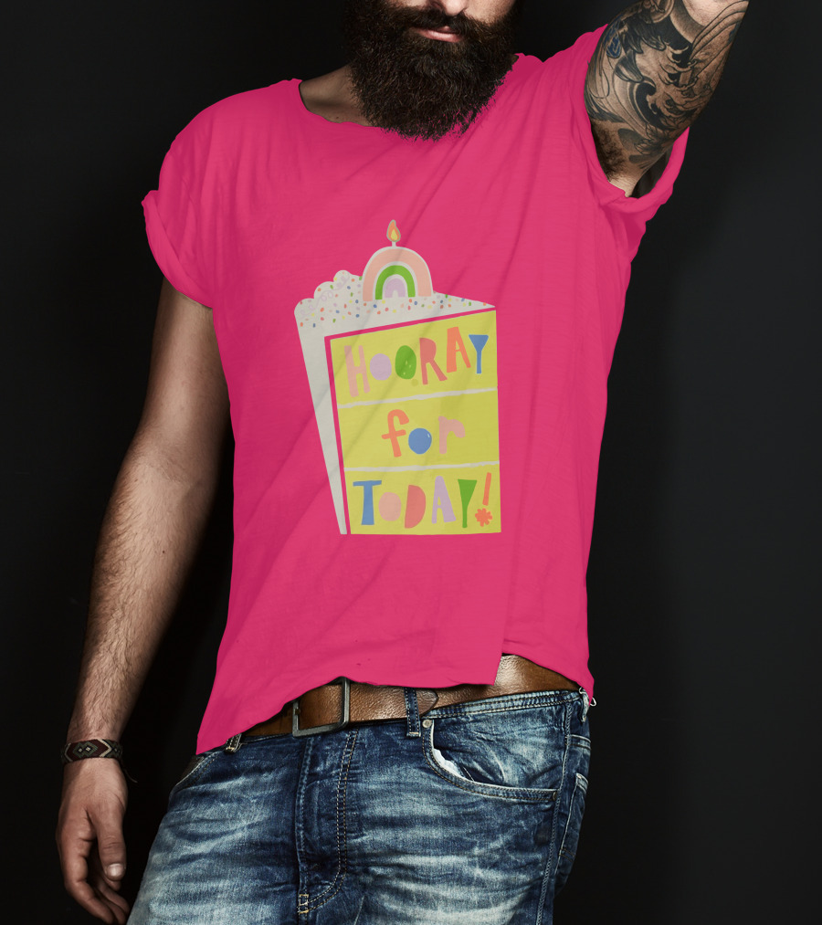 Hooray For Today Rainbow Cake T-Shirt