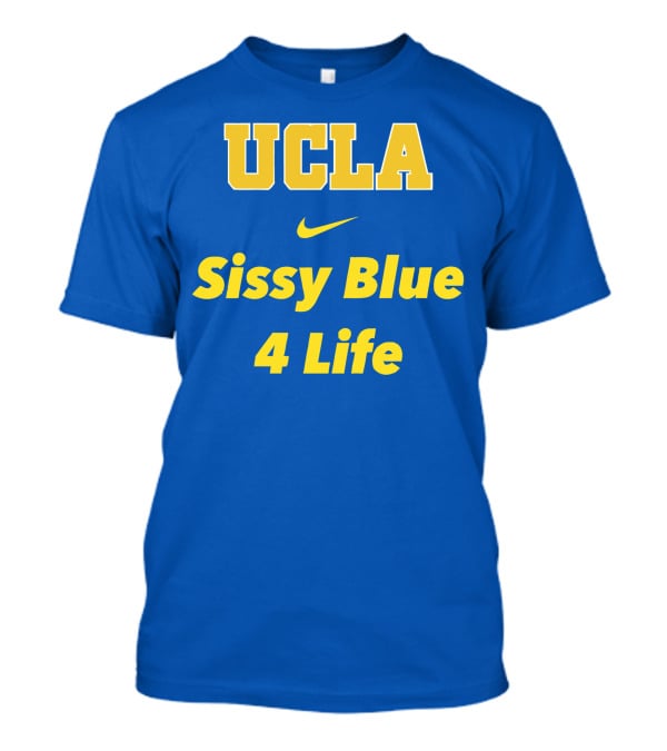 UCLA Sissy Blue 4 Life T-Shirt