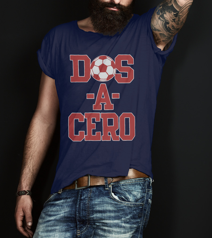 Dos A Cero Soccer Fan Spirit T-Shirt