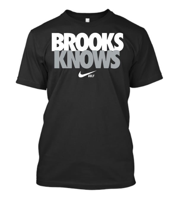 Brooks Knows Golf Brooks Koepka T-Shirt