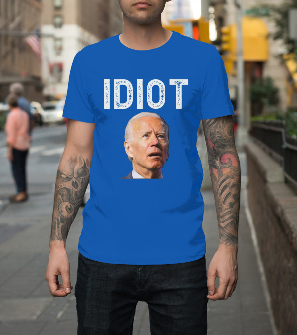 Shirt: Maga Hulk III Idiot Biden T-Shirt Maga Hulk III Idiot Biden T-Shirt