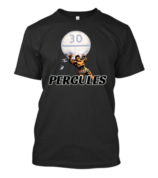 PERCULES Strongman Lifting 30 Pill T-Shirt