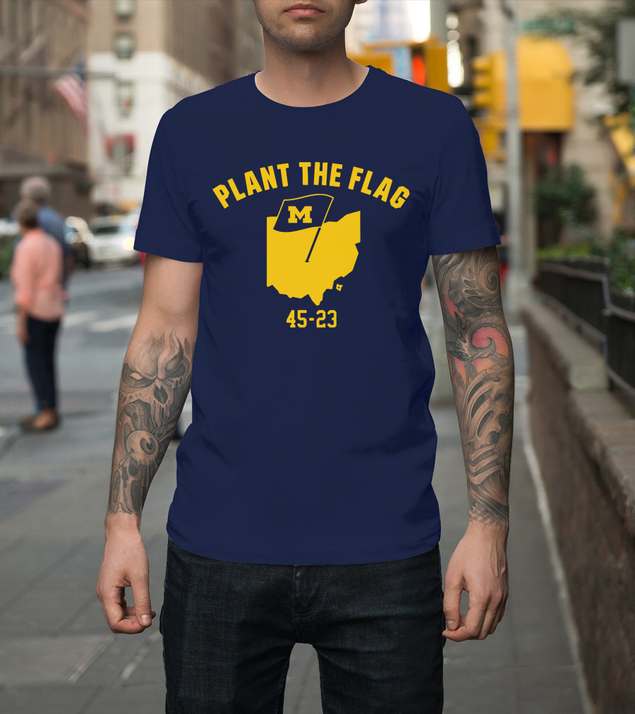 Michigan Football Plant The Flag 45-23 Victory Over Ohio T-Shirt