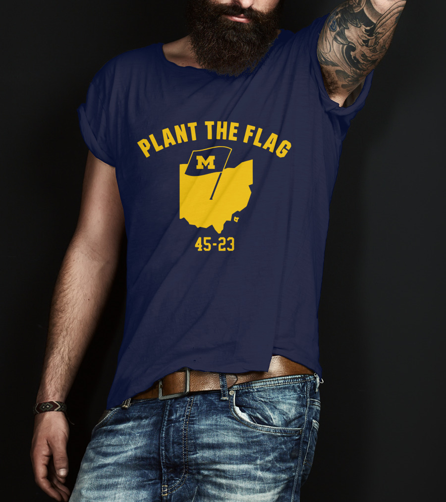 Michigan Football Plant The Flag 45-23 Victory Over Ohio T-Shirt