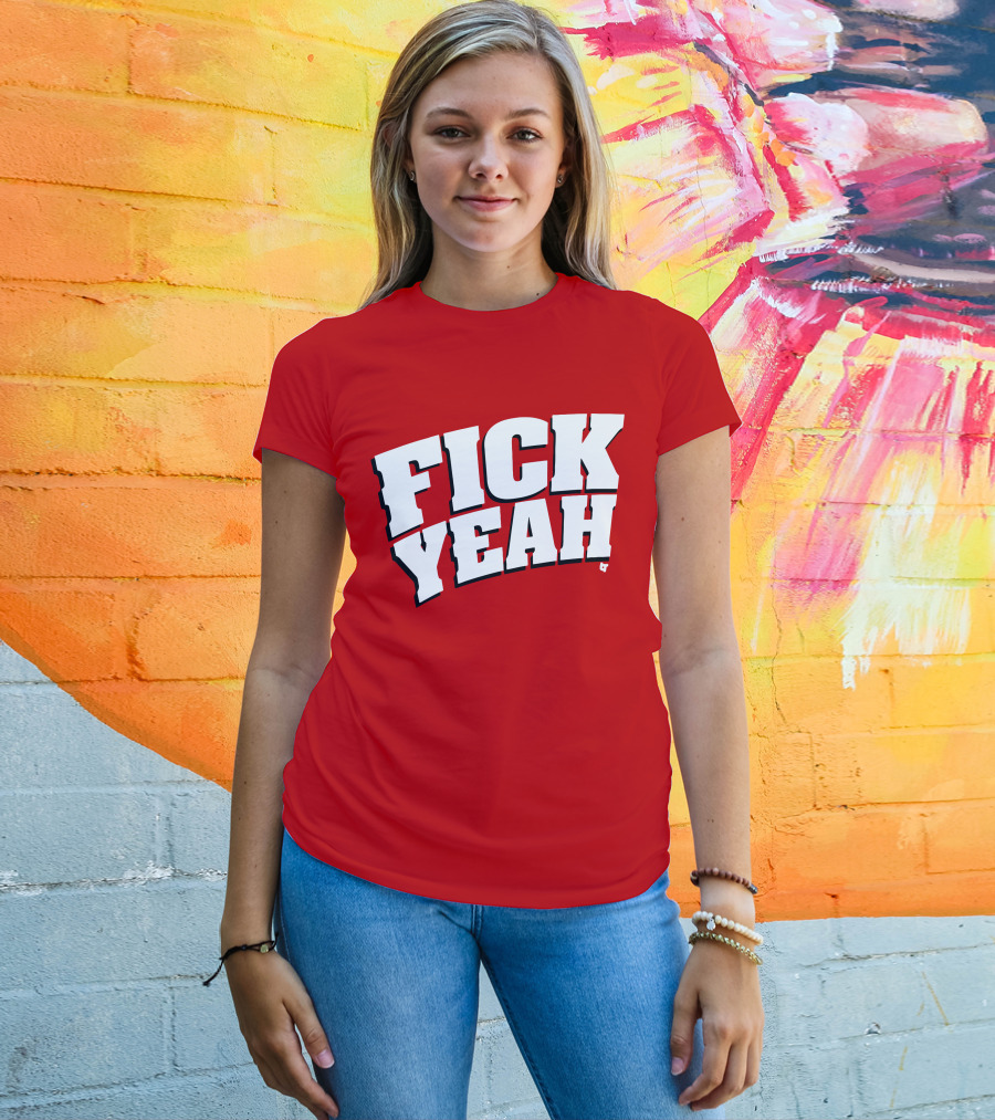 Fick Yeah Bold Red T-Shirt