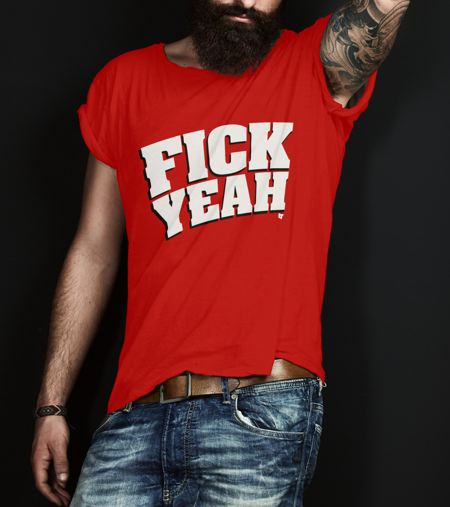 Fick Yeah Bold Red T-Shirt