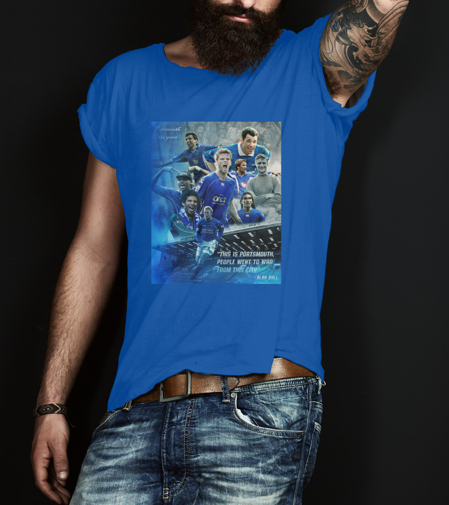 Portsmouth 125 Years This Is Portsmouth, People Went To War From This City Alan Ball T-Shirt