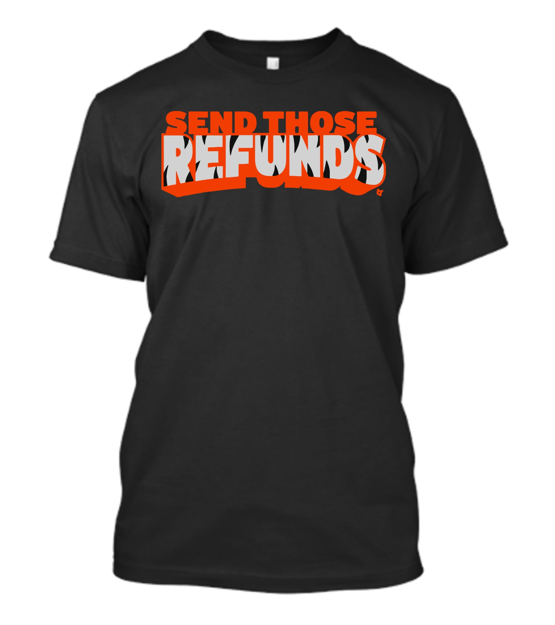 Send Those Refunds Football Commentary Jeu De Mots NFL Phrase T-Shirt