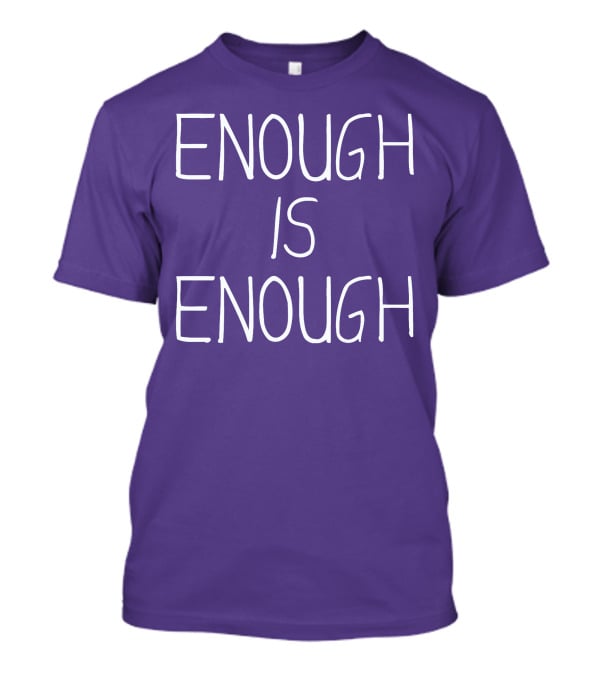 Enough Is Enough CanWNT T-Shirt