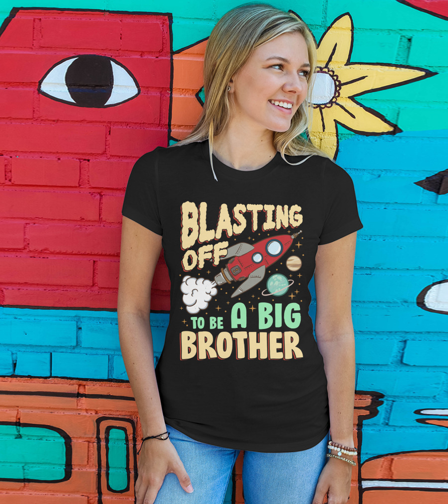 Blasting Off To Be A Big Brother Rocket Space Launch Planet Stars T-Shirt