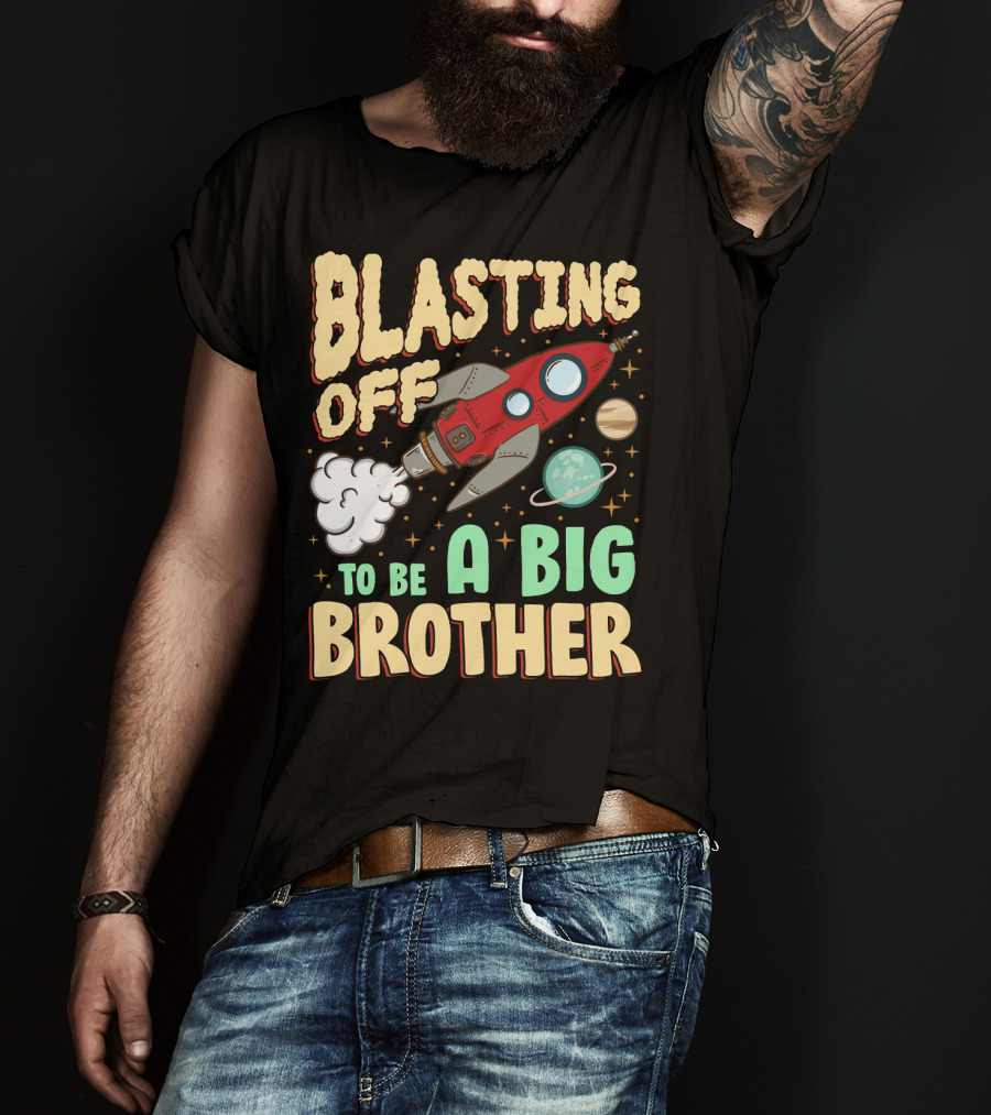 Blasting Off To Be A Big Brother Rocket Space Launch Planet Stars T-Shirt