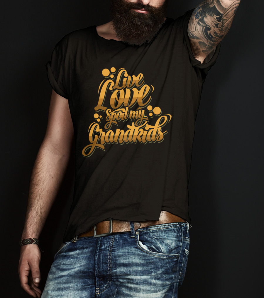 Live Love Spoil My Grandkids Gold Bubbles T-Shirt