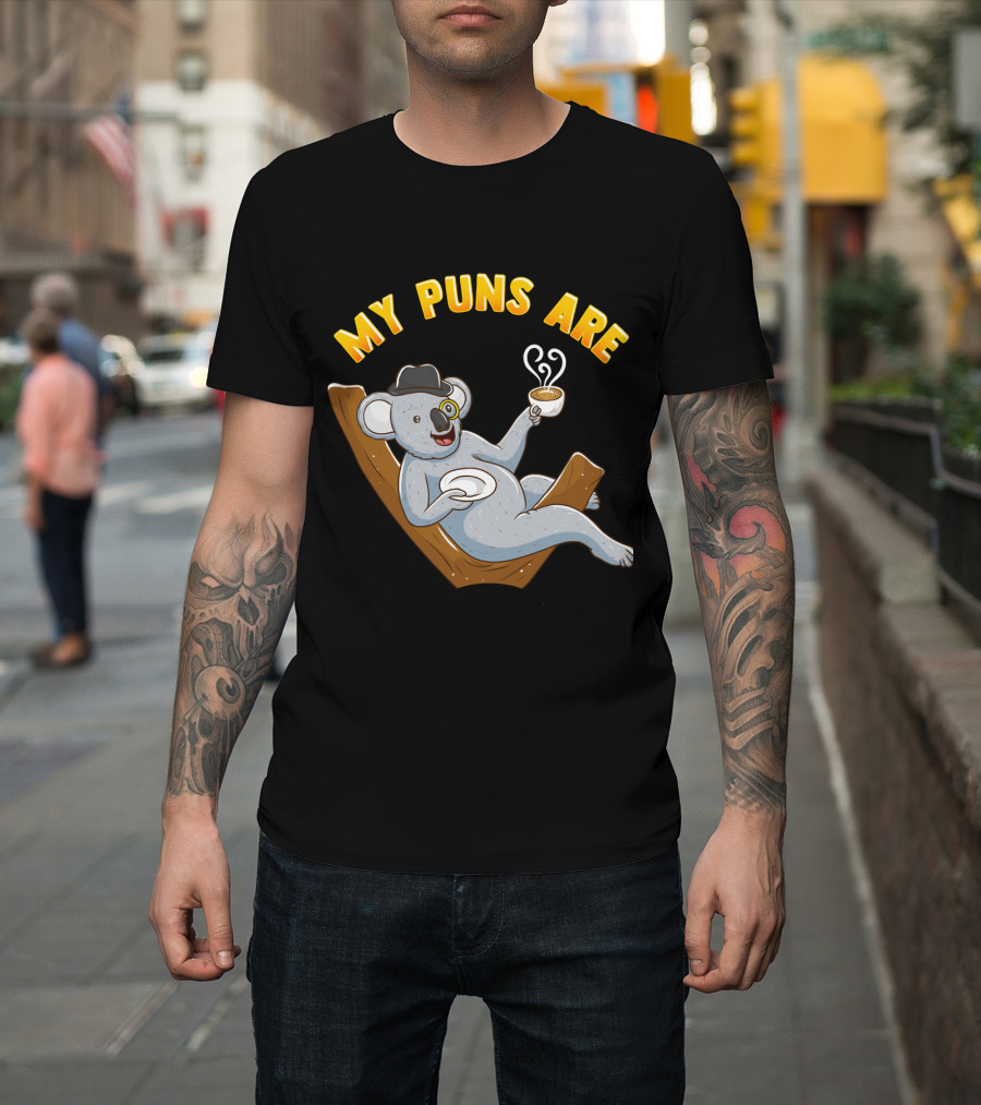 Tea Lover My Puns Are Koala Tea Funny Animal Puns Koala Relaxing With Tea T-Shirt
