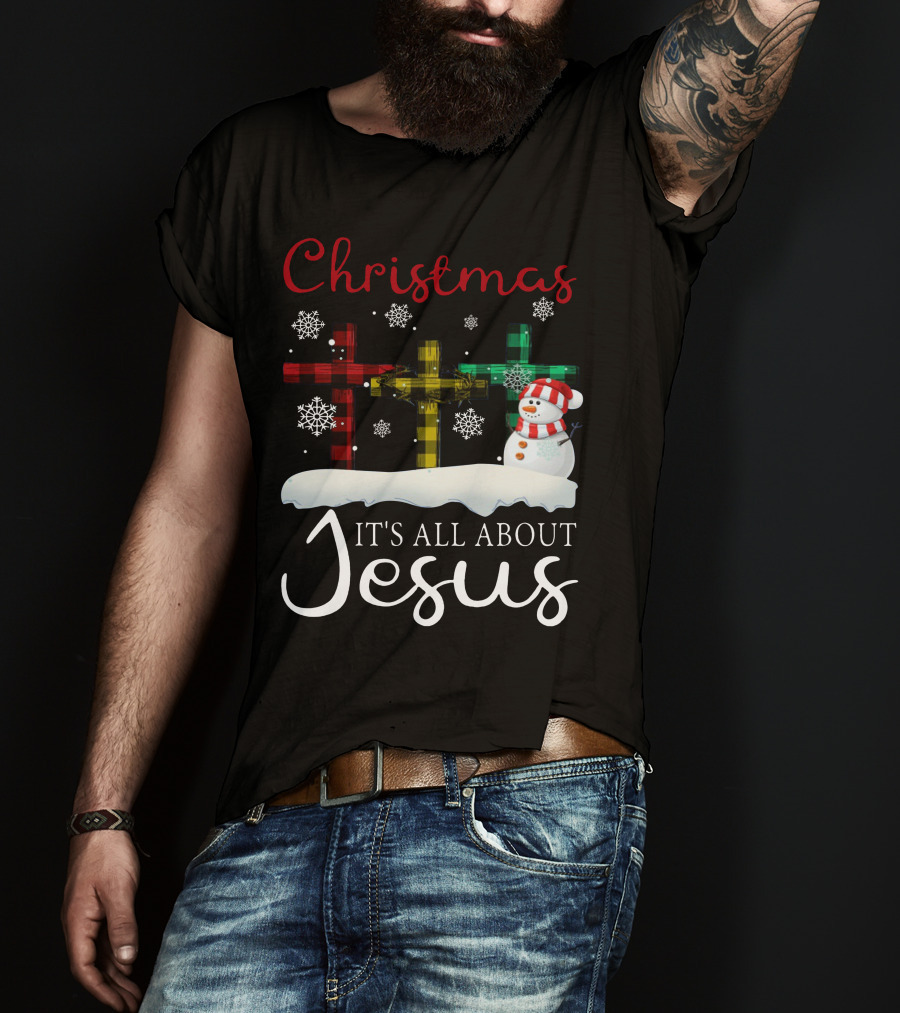 Christmas It's All About Jesus Crosses And Snowman T-Shirt