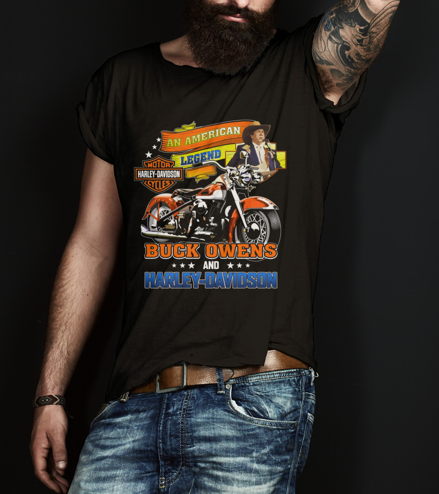 An American Legend Buck Owens And Harley Davidson Motor Cycles T-Shirt