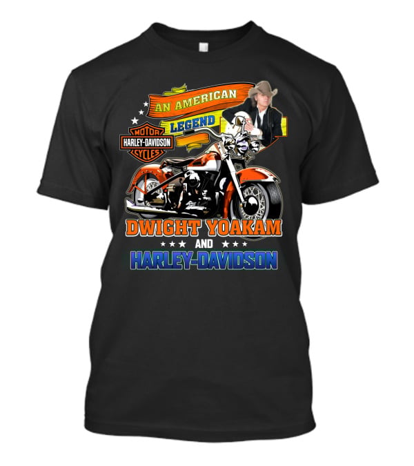 An American Legend Dwight Yoakam And Harley Davidson Motor Cycles T-Shirt