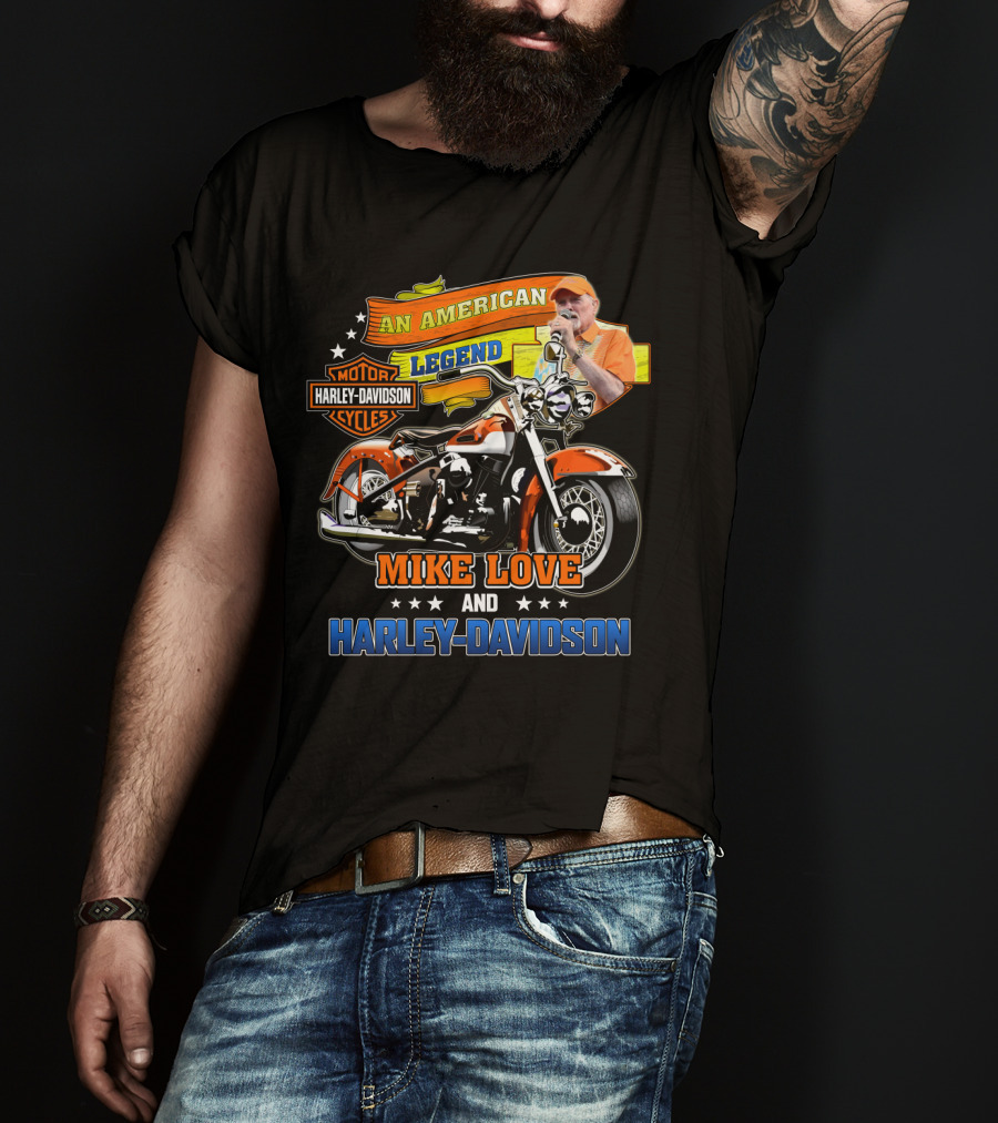 An American Legend Mike Love And Harley Davidson T-Shirt