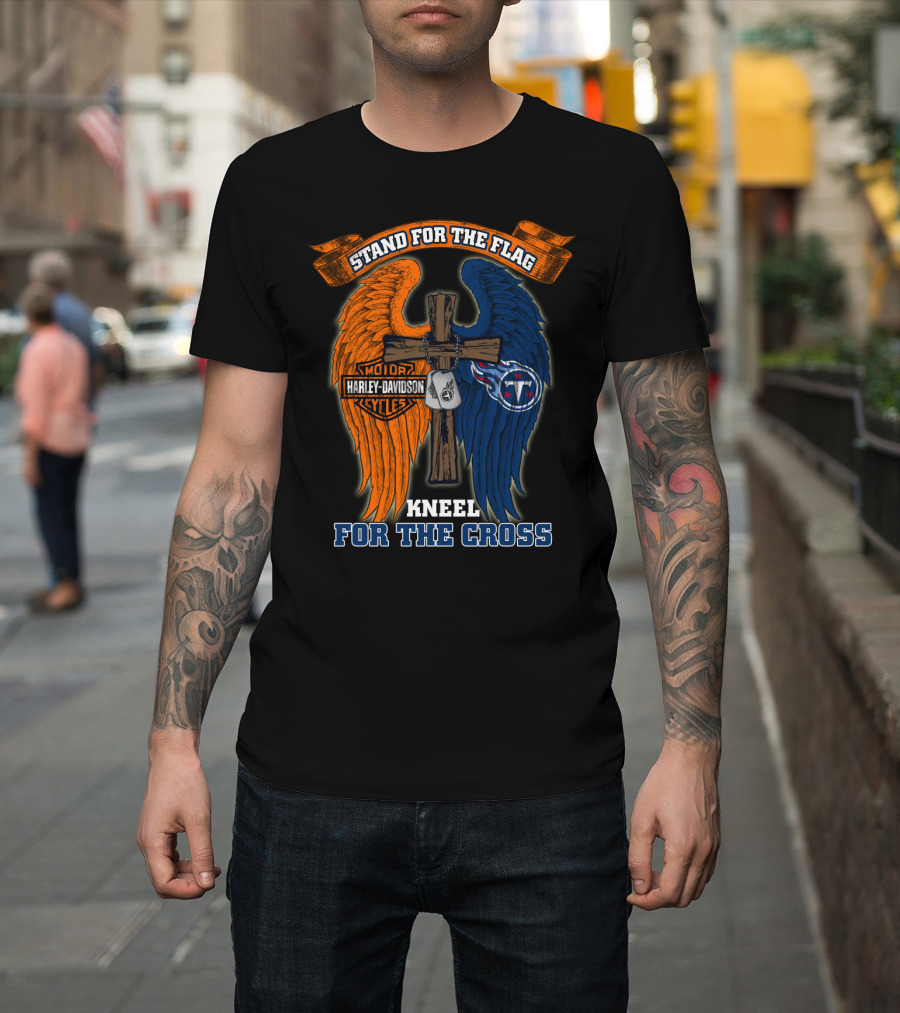 Stand For The Flag Kneel For The Cross Harley Davidson Tennessee Titans T-Shirt