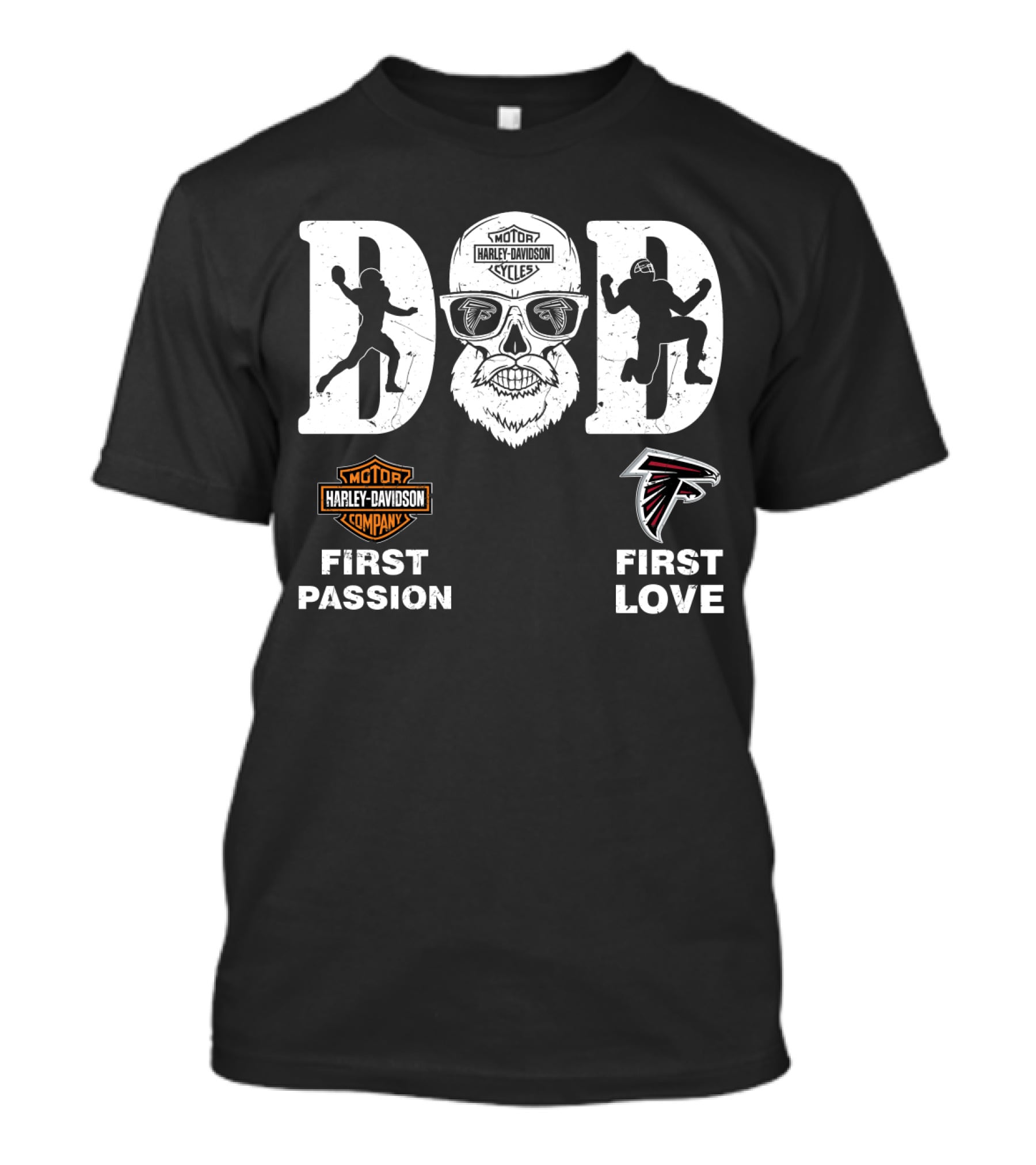 Dad Harley Davidson Motorcycles Atlanta Falcons First Passion First Love T-Shirt