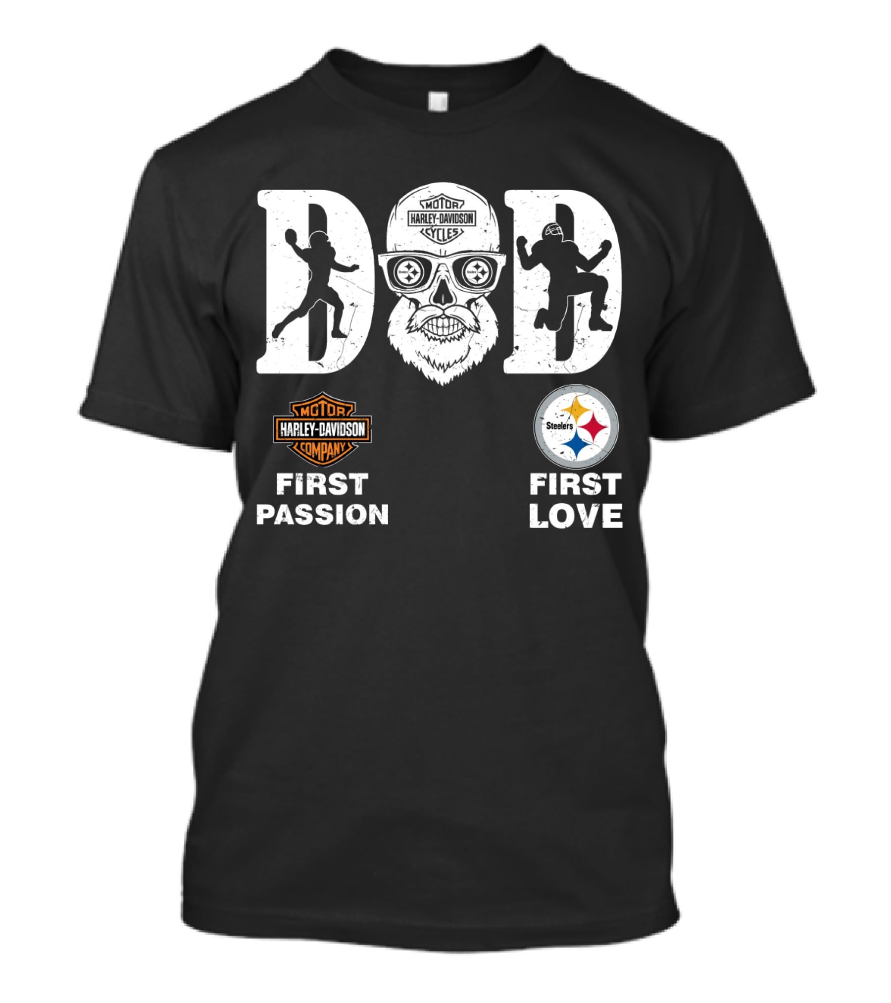 Dad Harley Davidson First Passion Pittsburgh Steelers First Love T-Shirt