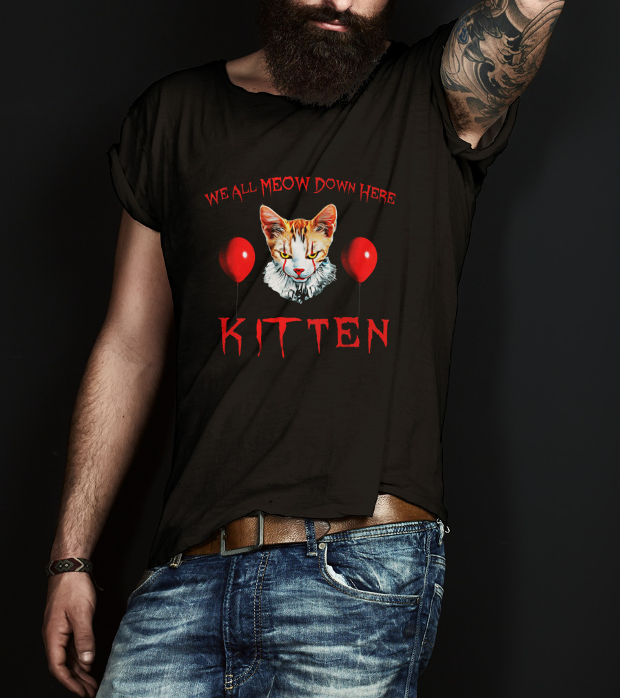 We All Meow Down Here Kitten Red Balloons Creepy Cat Face T-Shirt