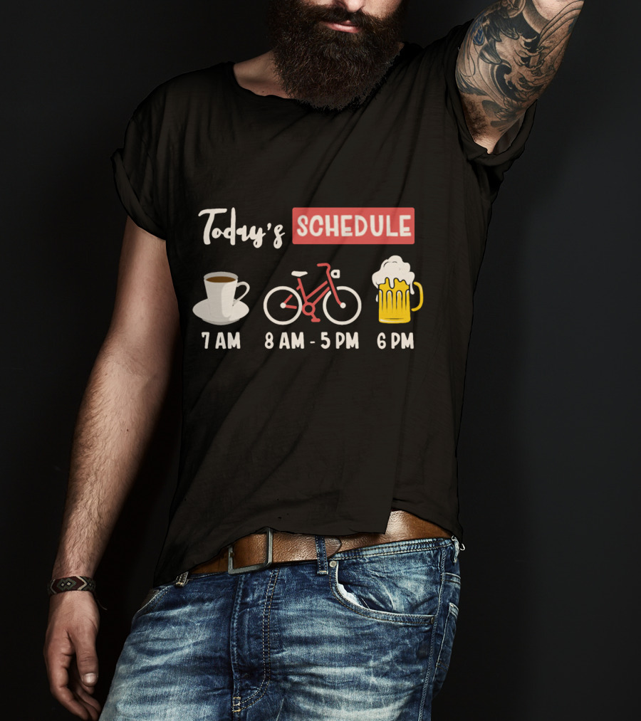 Today's Schedule Coffee Cycling Beer Funny Print T-Shirt