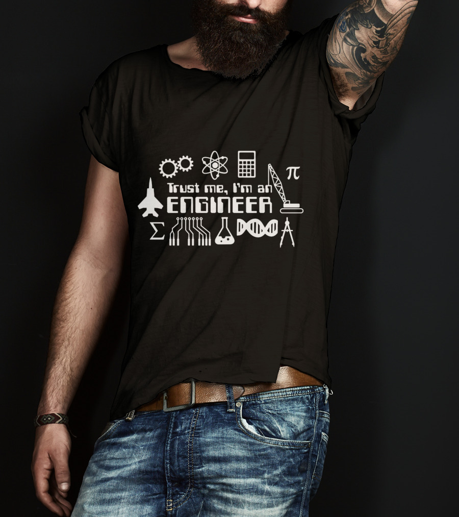 Trust Me I'm An Engineer With Gears Atom Calculator Airplane Pi Sigma Circuit Flask DNA Compass Crane T-Shirt