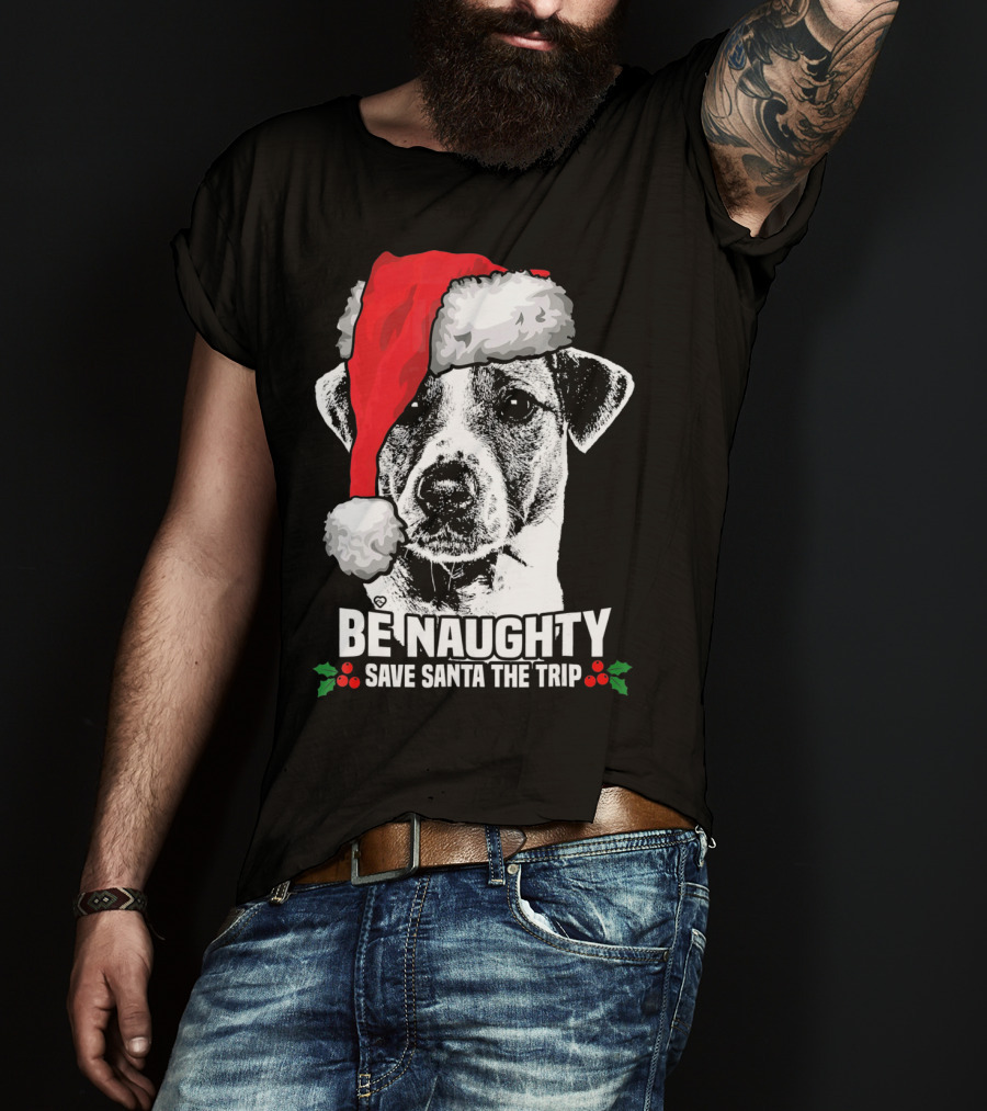 Be Naughty Save Santa The Trip Jack Russell Terrier Santa Hat T-Shirt