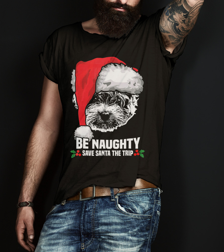 Be Naughty Save Santa The Trip Maltese Dog Christmas Humor T-Shirt