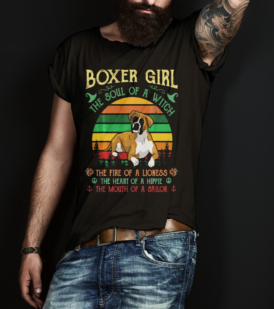 Boxer Girl The Soul Of A Witch The Fire Of A Lioness The Heart Of A Hippie The Mouth Of A Sailor T-Shirt