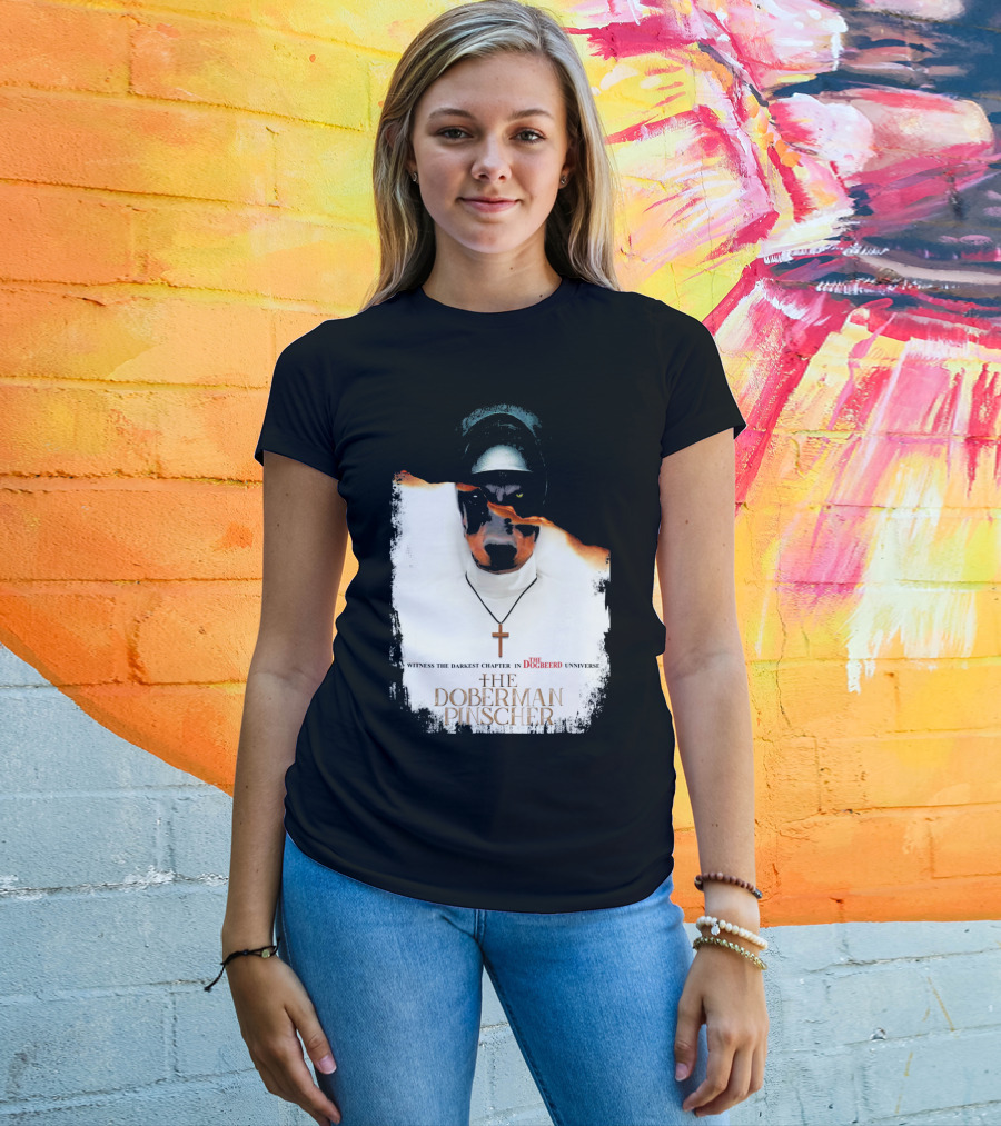 Witness The Darkest Chapter In The Dogbeerd Universe The Doberman Pinscher T-Shirt
